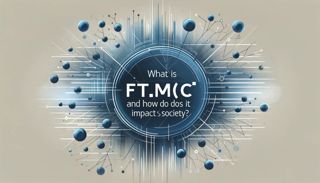 What is FTMÇ